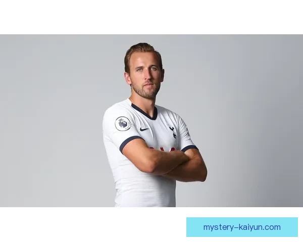 哈里·凯恩持续发挥稳定，状态回暖令球迷备受期待